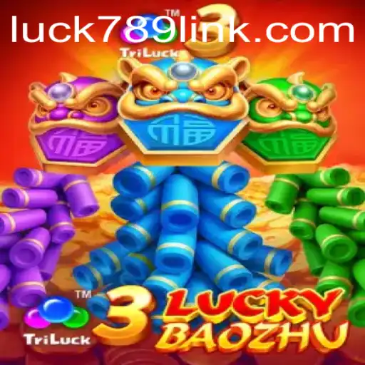 3LuckyBaozhu: Ignite Your Gaming Experience with LUCK789.COM