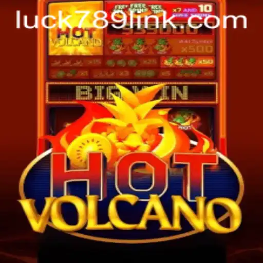 Exploring the Fiery World of HotVolcano and Its Connection to LUCK789.COM