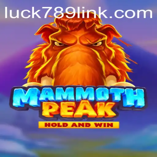 Discover MammothPeak: A Thrilling Gaming Experience at LUCK789.COM