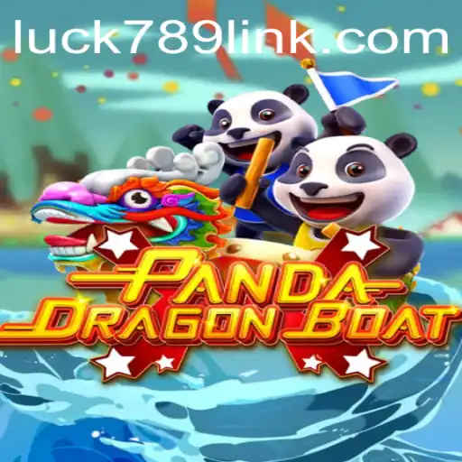 PANDADRAGONBOAT: An Immersive Gaming Experience by LUCK789.COM